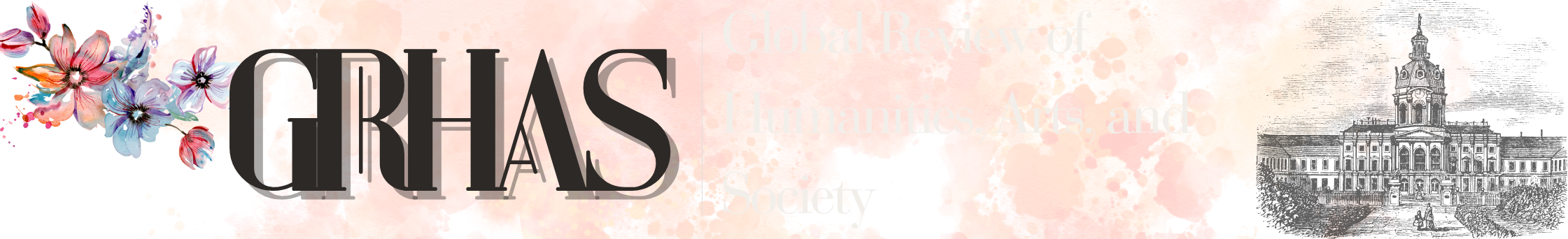 Global Review of Humanities, Arts, and Society (GRHAS)
